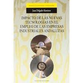 IMPACTO DE LAS NUEVAS TECNOLOGÍAS EN EL EMPLEO DE LAS EMPRESAS INDUSTRIALES ANDA