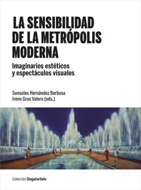 LA SENSIBILIDAD DE LA METROPOLIS MODERNA