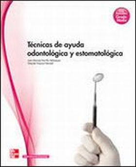 TECNICAS DE AYUDA ODONTOLOGICA Y ESTOMATOLOGICA. GRADO MEDIO