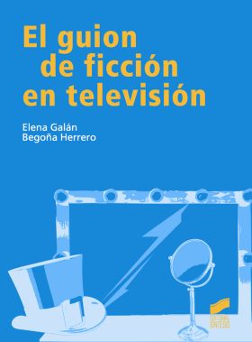 EL GUIÓN DE FICCIÓN EN TELEVISIÓN