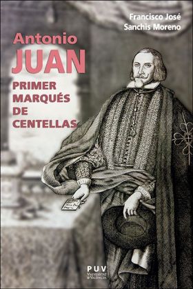 ANTONIO JUAN, PRIMER MARQUES DE CENTELLAS
