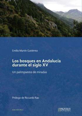 LOS BOSQUES EN ANDALUCIA DURANTE EL SIGLO XV.