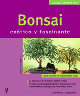BONSAI. EXOTICO Y FASCINANTE