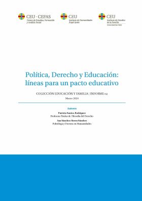 POLITICA, DERECHO Y EDUCACION: LINEAS PARA UN PACTO EDUCATIVO. INFORME 02 - CEU