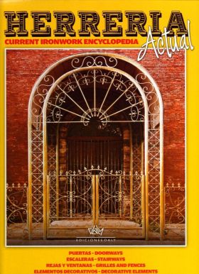 HERRERÍA ACTUAL = CURRENT IRONWORK ENCYCLOPEDIA