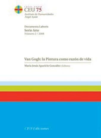 Van Gogh: la pintura como razón de la vida