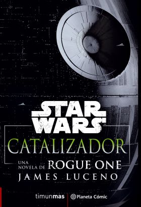 STAR WARS ROGUE ONE CATALIZADOR (NOVELA)