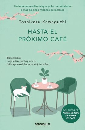 HASTA EL PROXIMO CAFE (ANTES DE QUE SE ENFRIE EL CAFE 4)