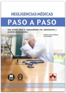 NEGLIGENCIAS MEDICAS. PASO A PASO (4.ª EDICION 2024)