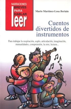 Cuentos Divertidos de Instrumentos. Para trabajar la respiración, articulación, 