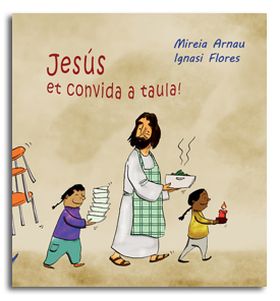 JESUS ET CONVIDA A TAULA!