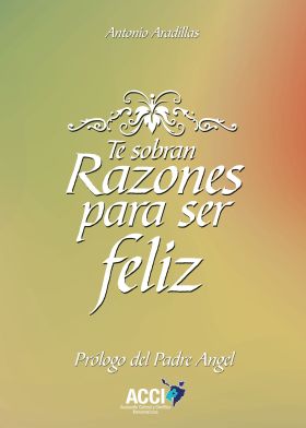 TE SOBRAN RAZONES PARA SER FELIZ