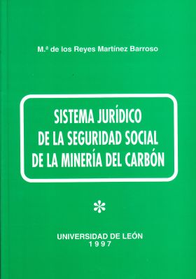 Sistema jurídico de la seguridad social de la minería del carbón