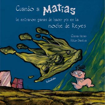 Cuando a Matías le entraron ganas de hacer pis en la noche de Reyes (Ed. anterio