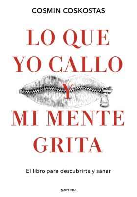 Lo que yo callo y mi mente grita