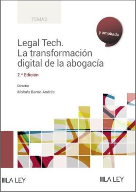 Legal Tech. La transformación digital de la abogacía