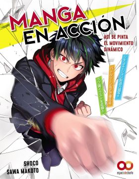 MANGA EN ACCION. ASI SE PINTA EL MOVIMIENTO DINAMICO