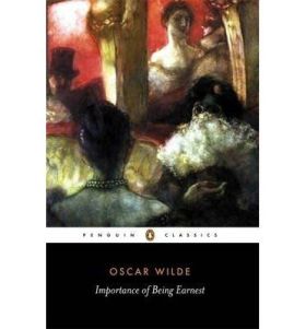 IMPORTANCE OF BEING EARNEST AND OTHER PLAYS