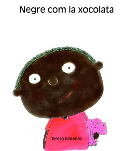 NEGRE COM LA XOCOLATA