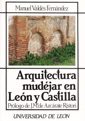 ARQUITECTURA MUDÉJAR EN LEÓN Y CASTILLA