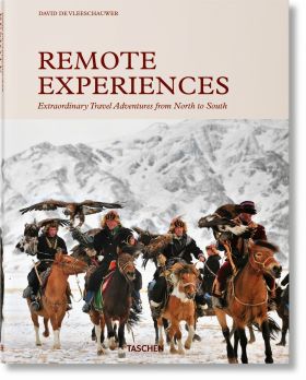 REMOTE EXPERIENCES. EXTRAORDINARY TRAVEL ADVENTURES FROM NORTH TO