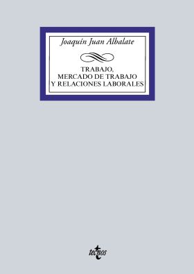 TRABAJO, MERCADO DE TRABAJO Y RELACIONES LABORALES