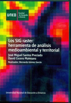 Los sig raster: herramienta de análisis medioambiental y territorial