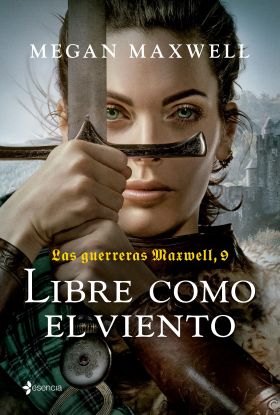 GUERRERAS MAXWELL 9, LAS. LIBRE COMO EL VIENTO