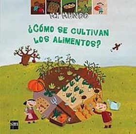 COMO SE CULTIVAN LOS ALIMENTOS?