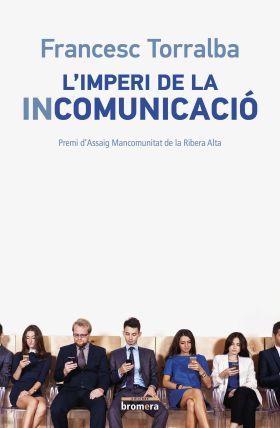 L IMPERI DE LA INCOMUNICACIO