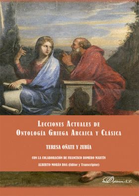LECCIONES ACTUALES DE ONTOLOGIA GRIEGA ARCAICA Y CLASICA