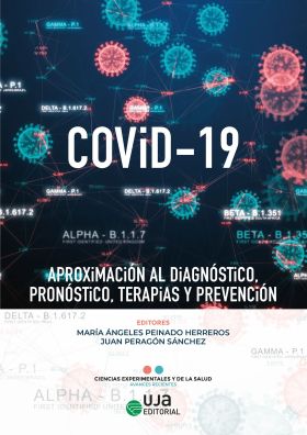 COVID-19: APROXIMACION AL DIAGNOSTICO, PRONOSTICO, TERAPIAS Y PREVENCION