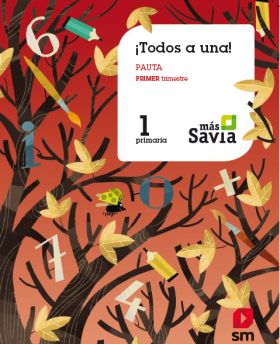 SD Alumno. Método Globalizado. ¡Todos a una! 1 Primaria. Pauta. Más Savia