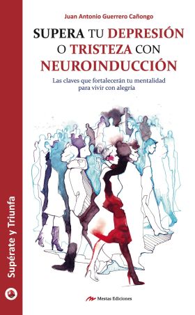 SUPERA TU DEPRESION O TRISTEZA CON NEUROINDUCCION