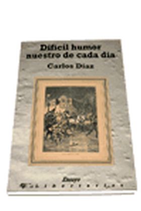 Difícil humor nuestro de cada día