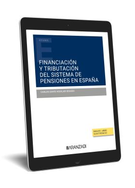 FINANCIACIÓN Y TRIBUTACIÓN DEL SISTEMA DE PENSIONES EN ESPAÑA (DÚO)