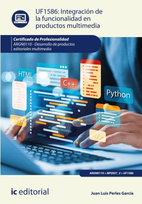 INTEGRACION DE LA FUNCIONALIDAD EN PRODUCTOS MULTIMEDIA. ARGN0110 - DESARROLLO D