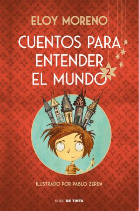 CUENTOS PARA ENTENDER EL MUNDO 2 (EDICION ILUSTRADA CON CONTENIDO