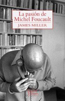 LA PASION DE MICHEL FOUCAULT