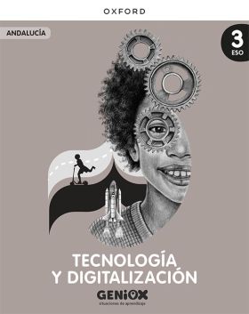 TECNOLOGIA Y DIGITALIZACION 3º ESO. LIBRO DEL ESTUDIANTE. GENIOX