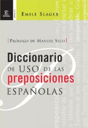 Diccionario de uso de las preposiciones españolas