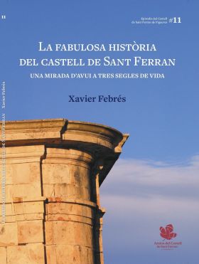 FABULOSA HISTORIA DEL CASTELL DE SANT FERRAN, LA