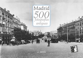 MADRID 500 FOTOGRAFIAS ANTIGUAS