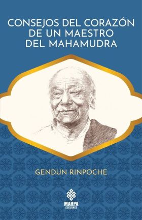CONSEJOS DEL CORAZON DE UN MAESTRO DEL MAHAMUDRA