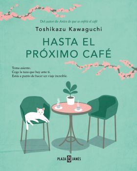 HASTA EL PROXIMO CAFE (ANTES DE QUE SE ENFRIE EL CAFE 4)