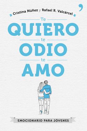 TE QUIERO, TE ODIO, TE AMO