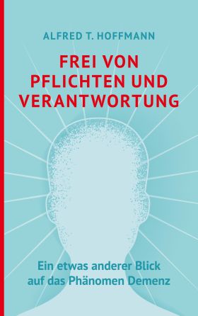 FREI VON PFLICHTEN UND VERANTWORTUNG