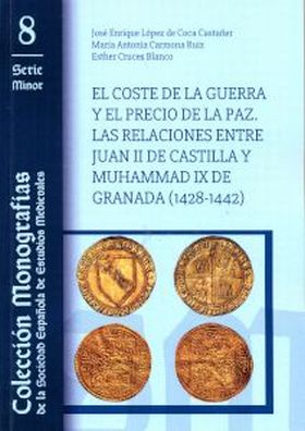 EL COSTE DE LA GUERRA Y EL PRECIO DE LA PAZ. LAS RELACIONES ENTRE JUAN II DE CAS