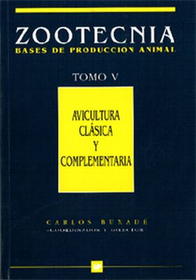 Avicultura clásica y complementaria. Zootecnia Tomo V