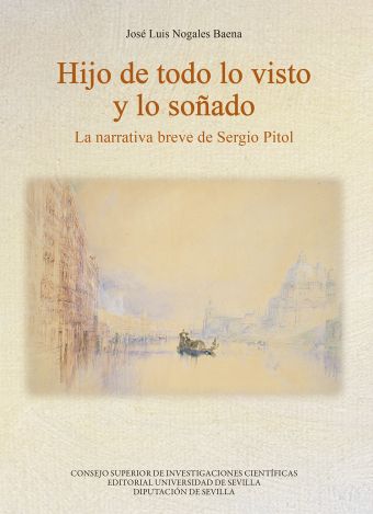 Hijo de todo lo visto y lo soñado : la narrativa breve de Sergio Pitol